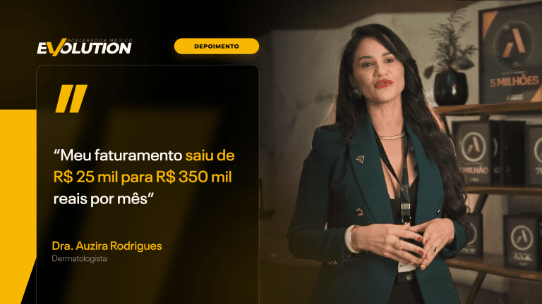 Dra. Auzira Rodrigues: meu faturamento saiu de R$ 25 mil para R$ 350 mil por mês